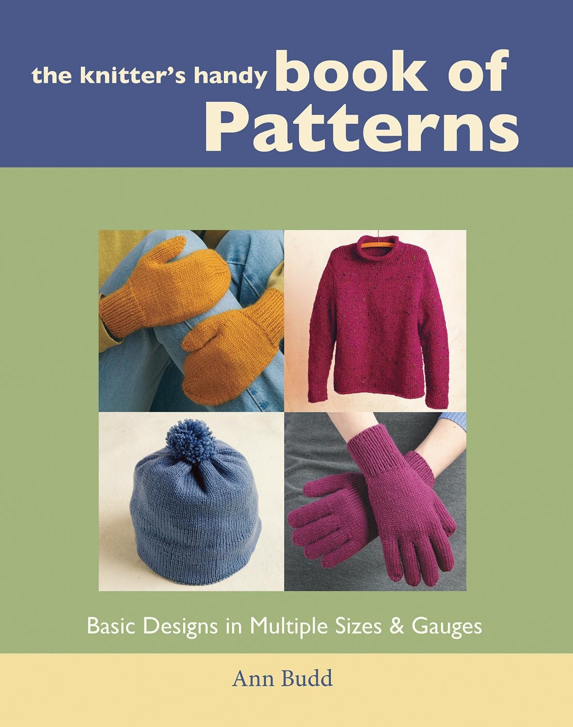 The Knitter’s Handy Book of Patterns: Basic Designs in Multiple Sizes and Gauges