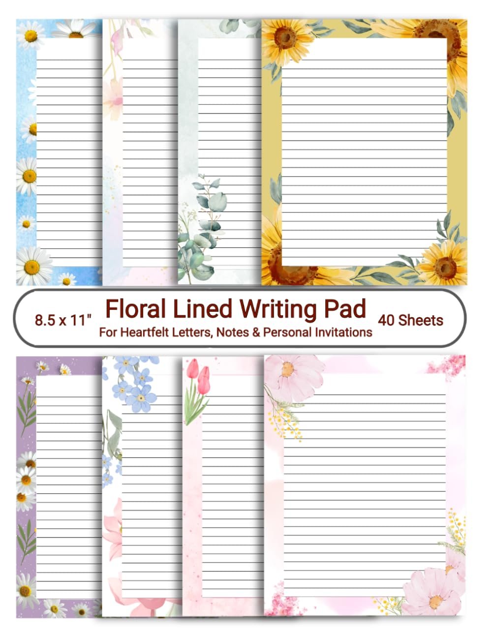 8.5 x 11″ Floral Lined Writing Pad – Watercolor Floral Writing Paper, Personalised Decorative Invitations, Letter Size Ruled Stationery: Single sided, 8 Designs, 40 Sheets