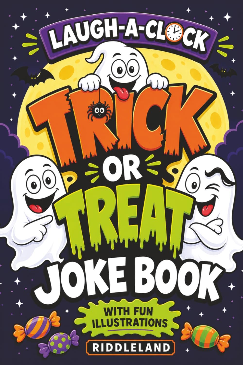 It’s Laugh O’Clock Joke Book – Trick or Treat Edition: Halloween Fun for Boys and Girls Age 6, 7, 8, 9, 10, 11 – Spooky Gift for Kids and Family (Halloween Books for Kids)
